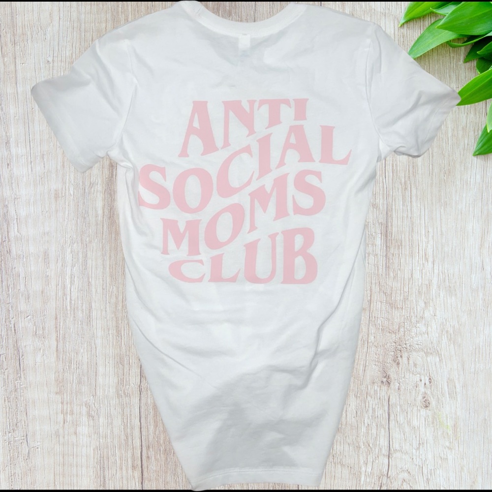 Anti social moms club T Shirt